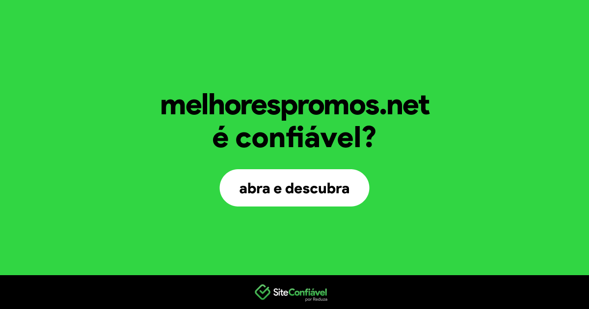 O site melhorespromos.net é confiável?