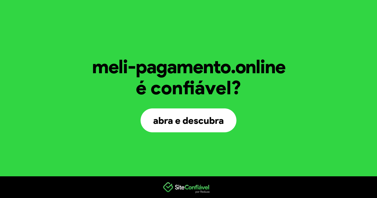 O site meli-pagamento.online é confiável?