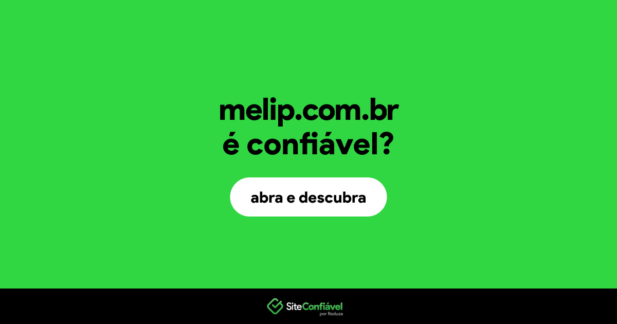 O site melip.com.br é confiável?