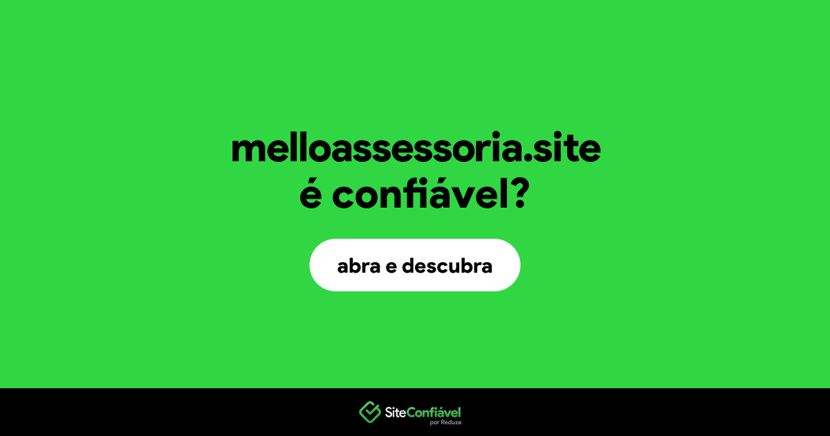 O site melloassessoria.site é confiável?