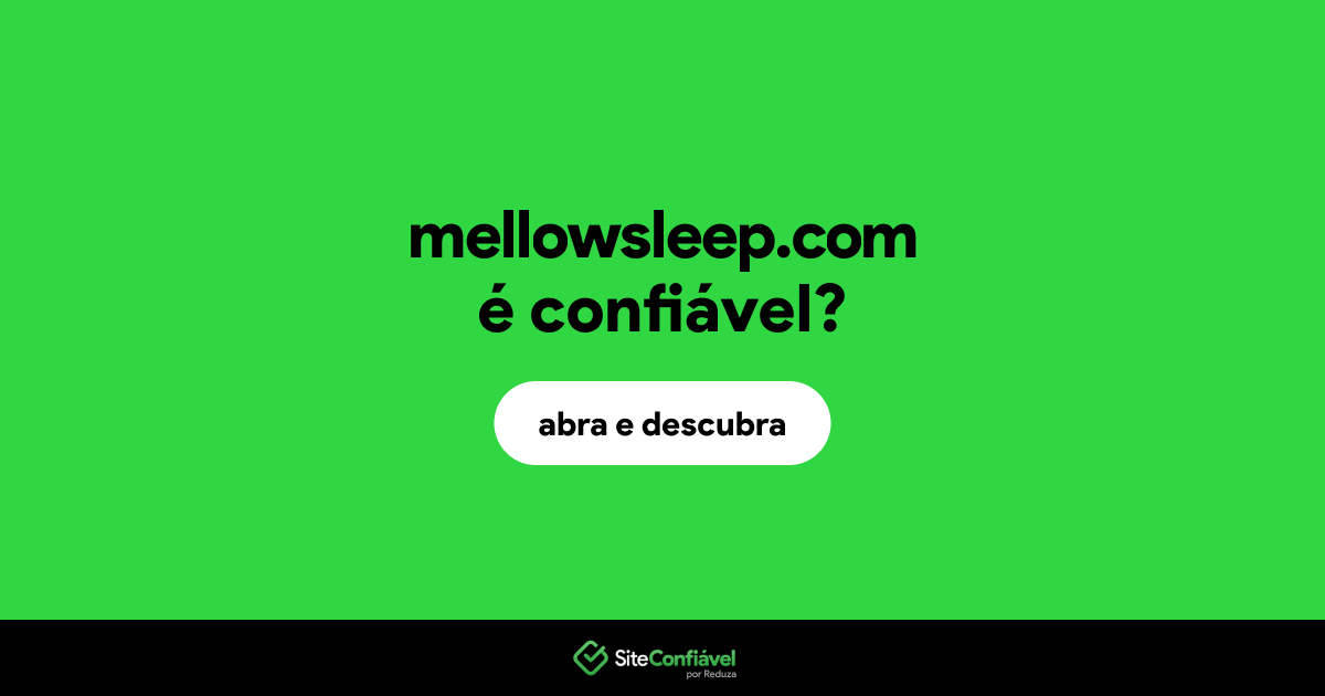 O site mellowsleep.com é confiável?