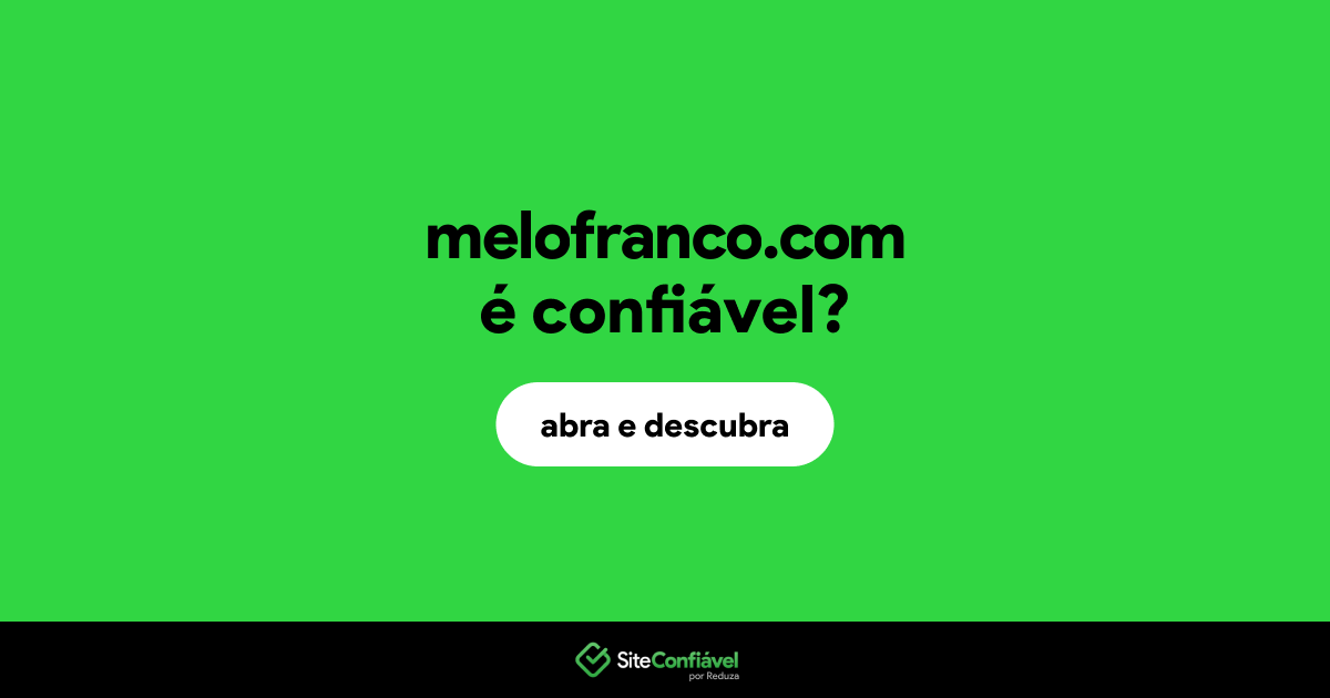 O site melofranco.com é confiável?