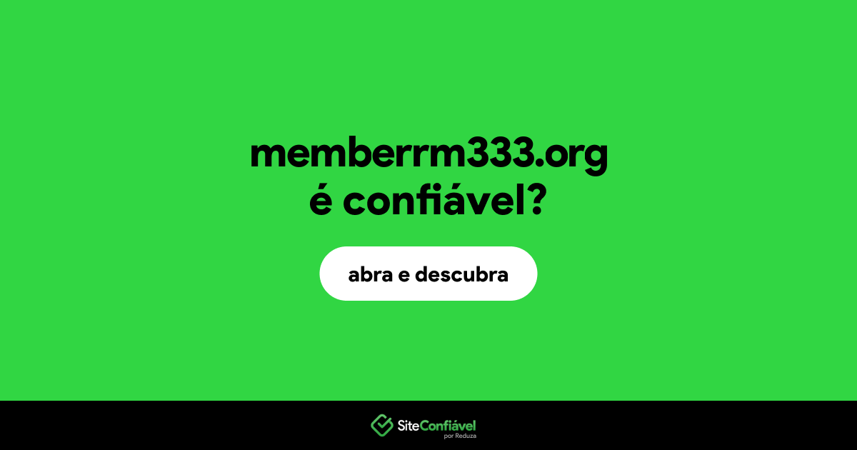 O site memberrm333.org é confiável?
