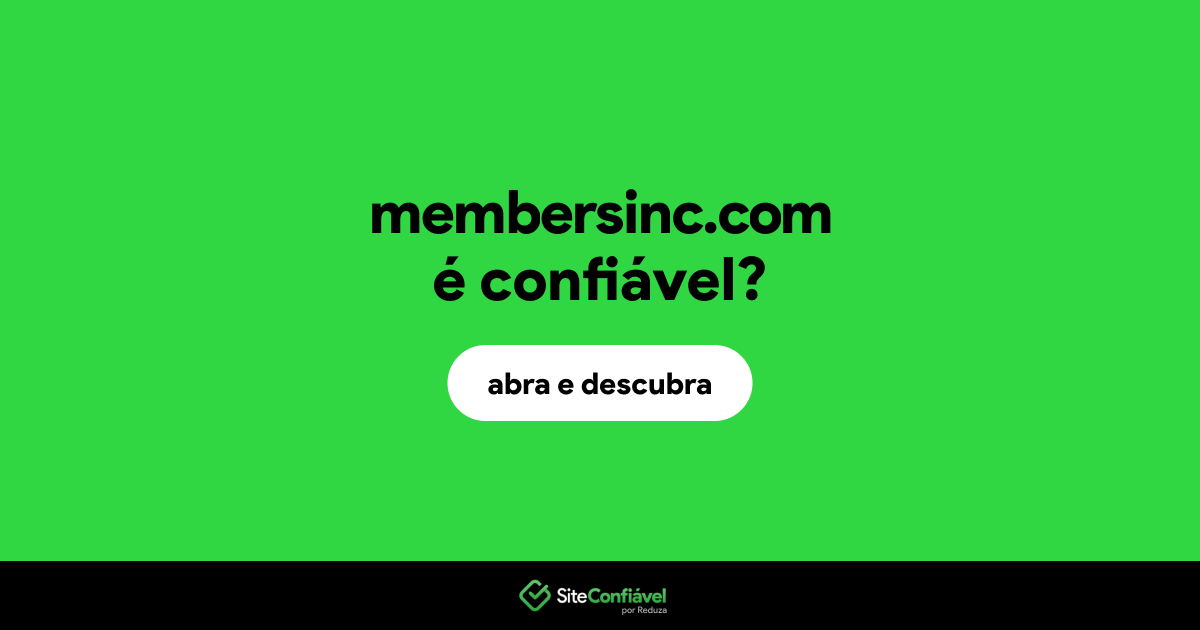 O site membersinc.com é confiável?