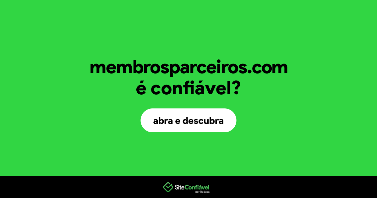 O site membrosparceiros.com é confiável?