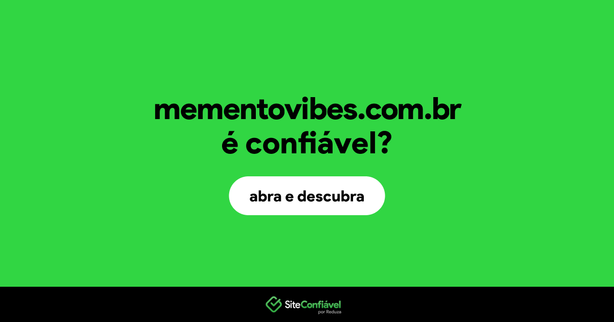 O site mementovibes.com.br é confiável?