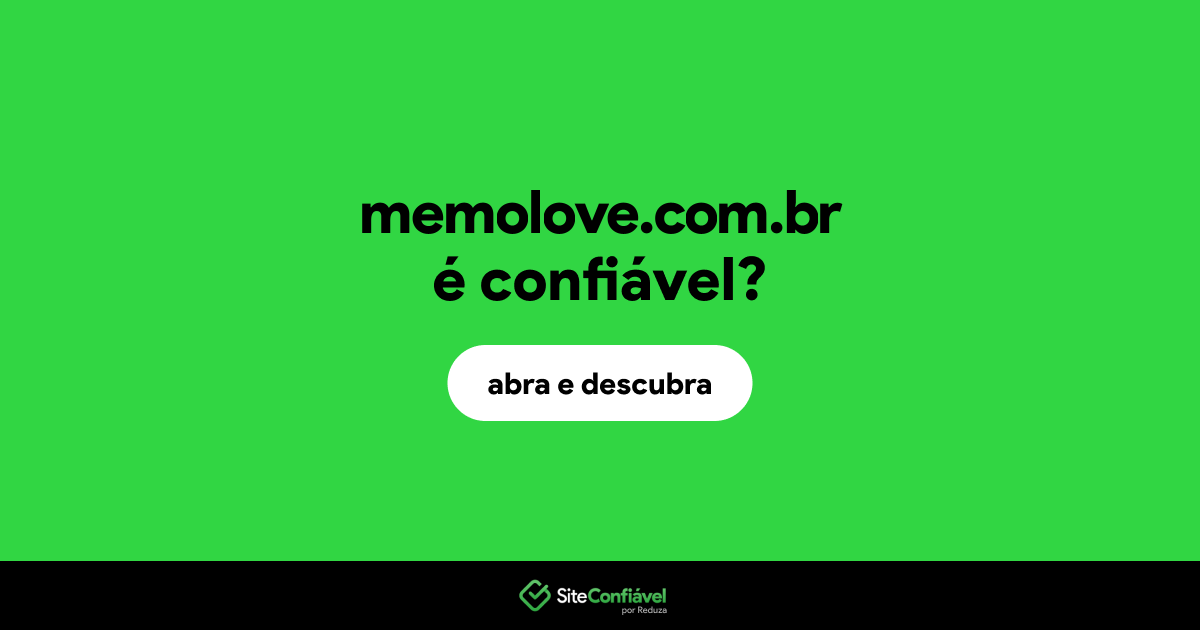 O site memolove.com.br é confiável?