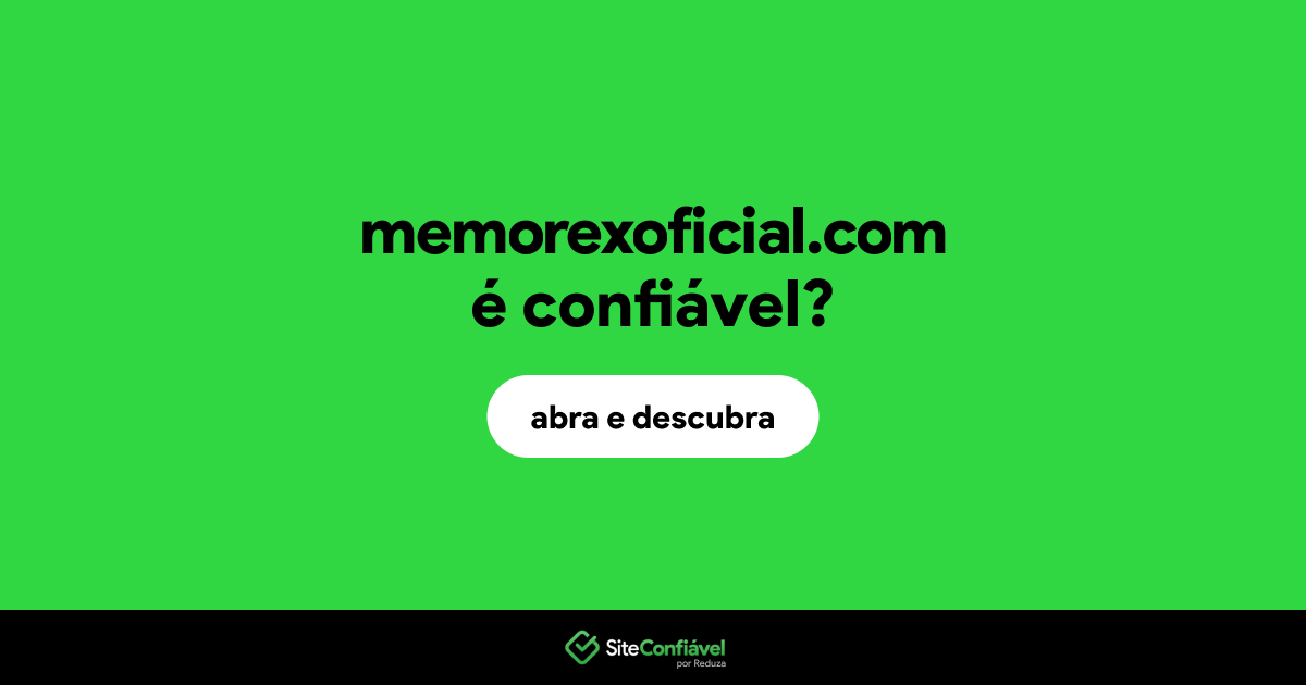 O site memorexoficial.com é confiável?