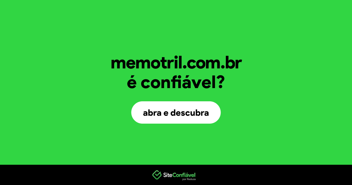 O site memotril.com.br é confiável?