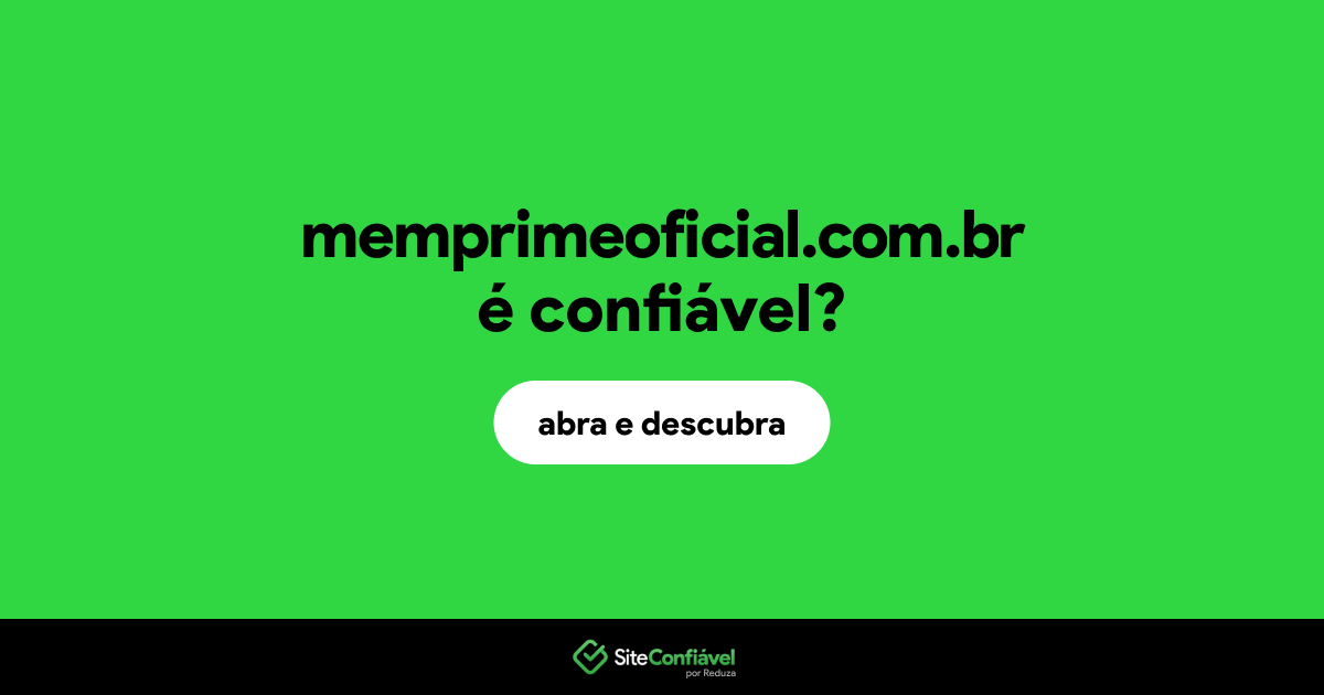 O site memprimeoficial.com.br é confiável?