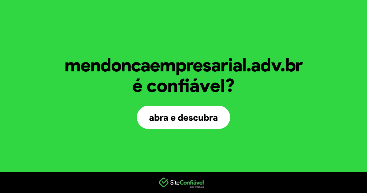 O site mendoncaempresarial.adv.br é confiável?