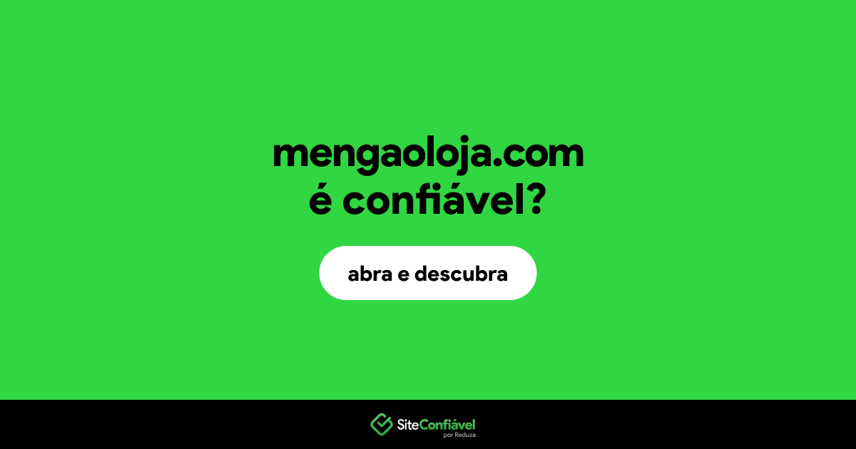 O site mengaoloja.com é confiável?
