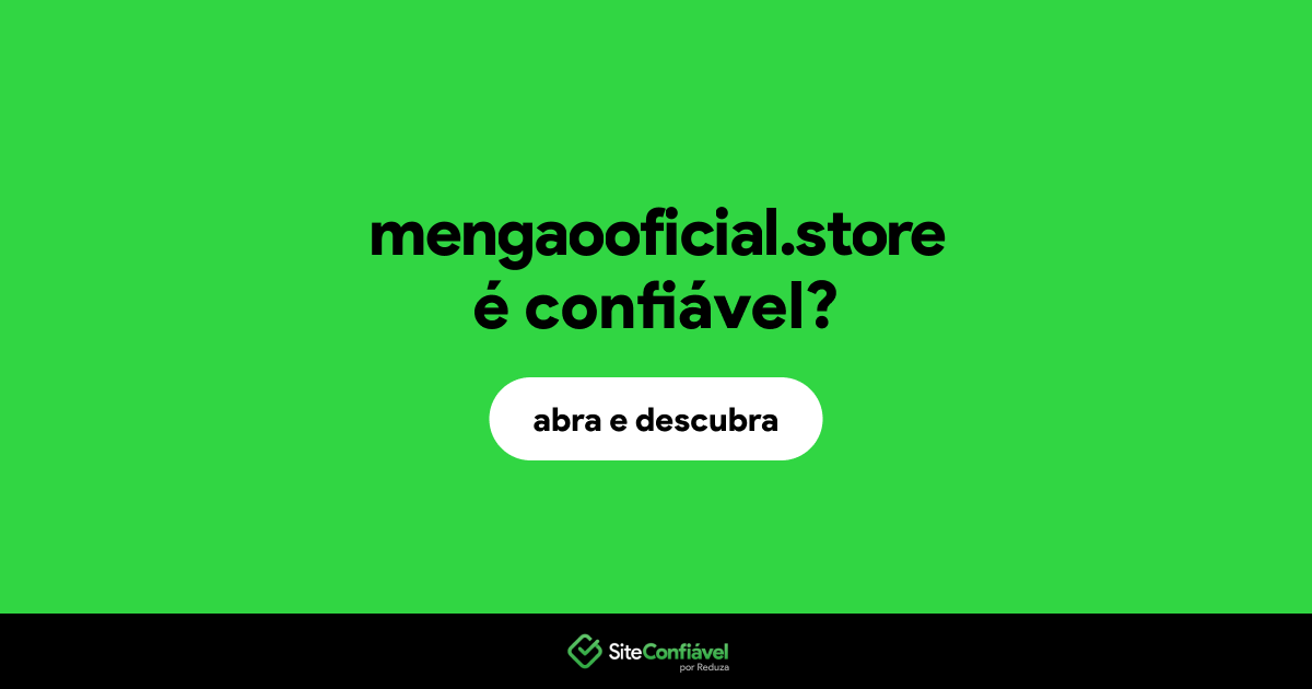 O site mengaooficial.store é confiável?