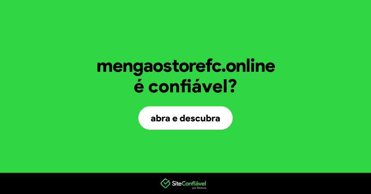 O site mengaostorefc.online é confiável?