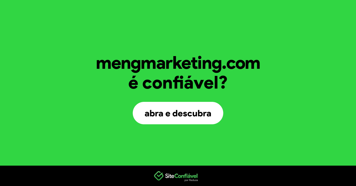 O site mengmarketing.com é confiável?