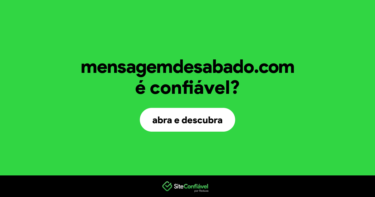 O site mensagemdesabado.com é confiável?