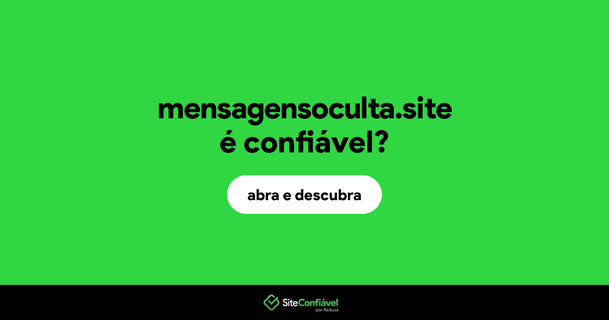 O site mensagensoculta.site é confiável?