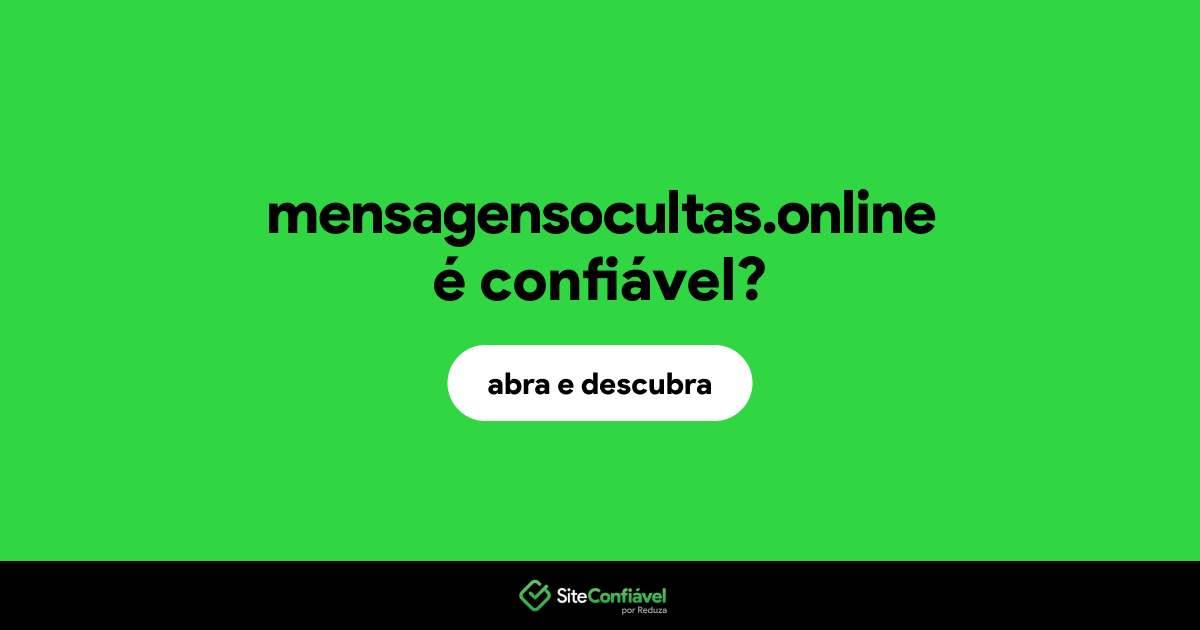 O site mensagensocultas.online é confiável?