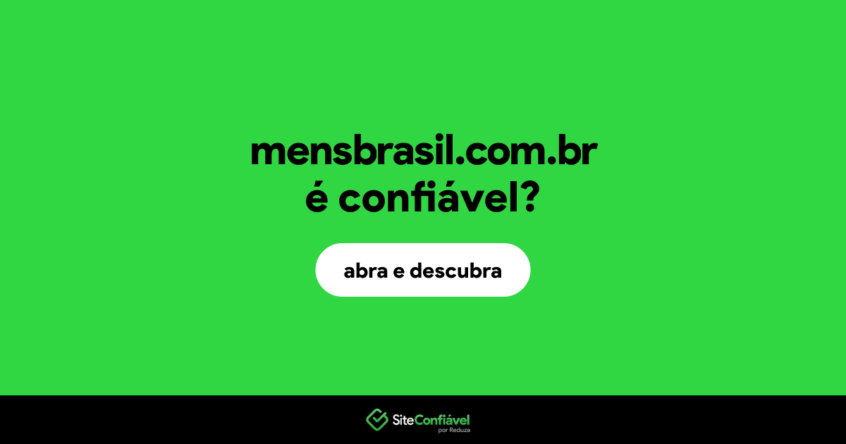 O site mensbrasil.com.br é confiável?