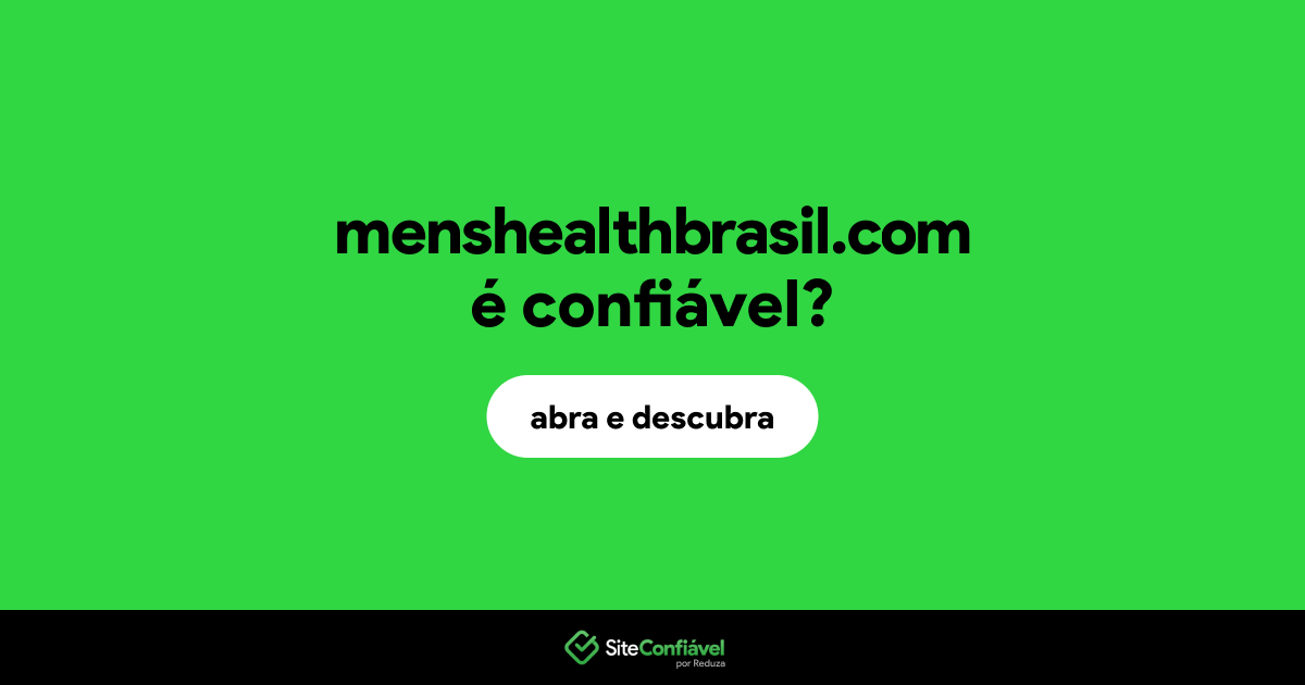 O site menshealthbrasil.com é confiável?