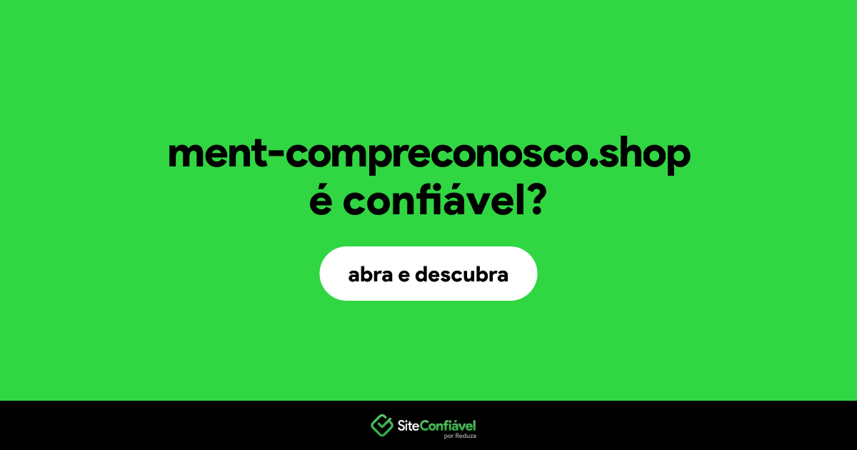 O site ment-compreconosco.shop é confiável?