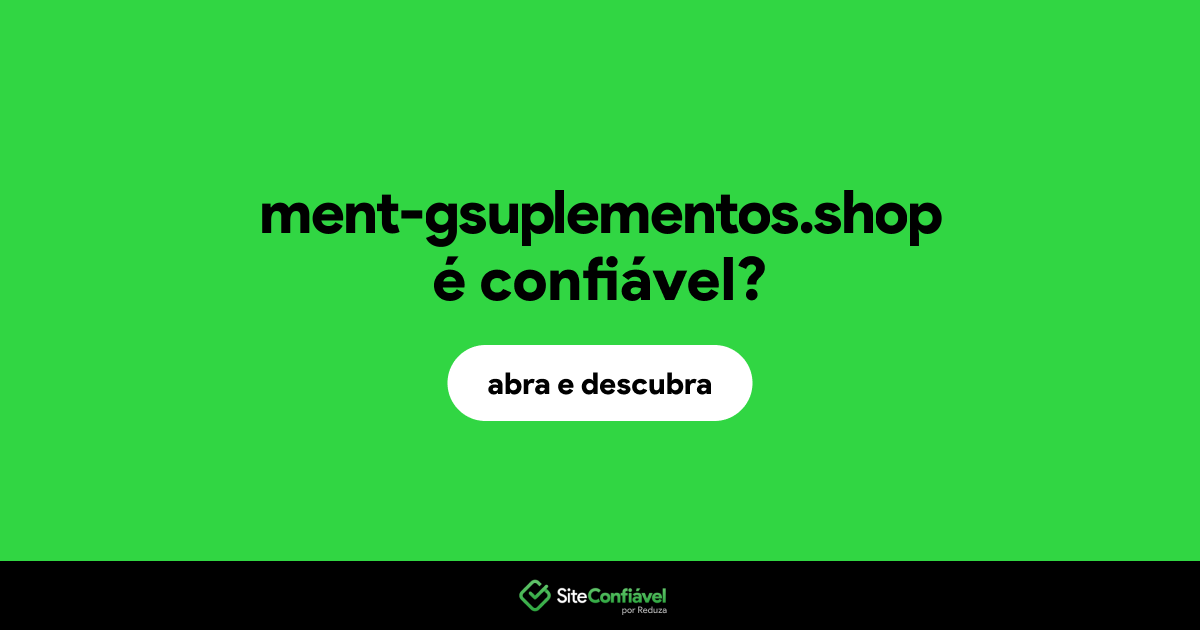 O site ment-gsuplementos.shop é confiável?