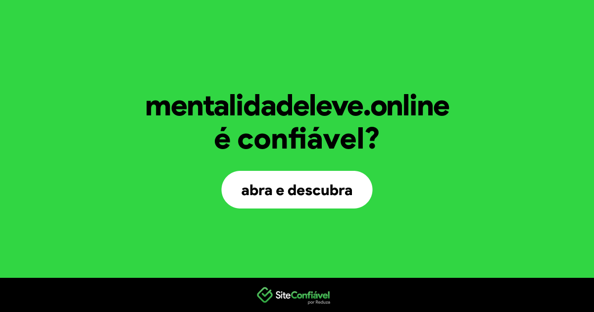 O site mentalidadeleve.online é confiável?