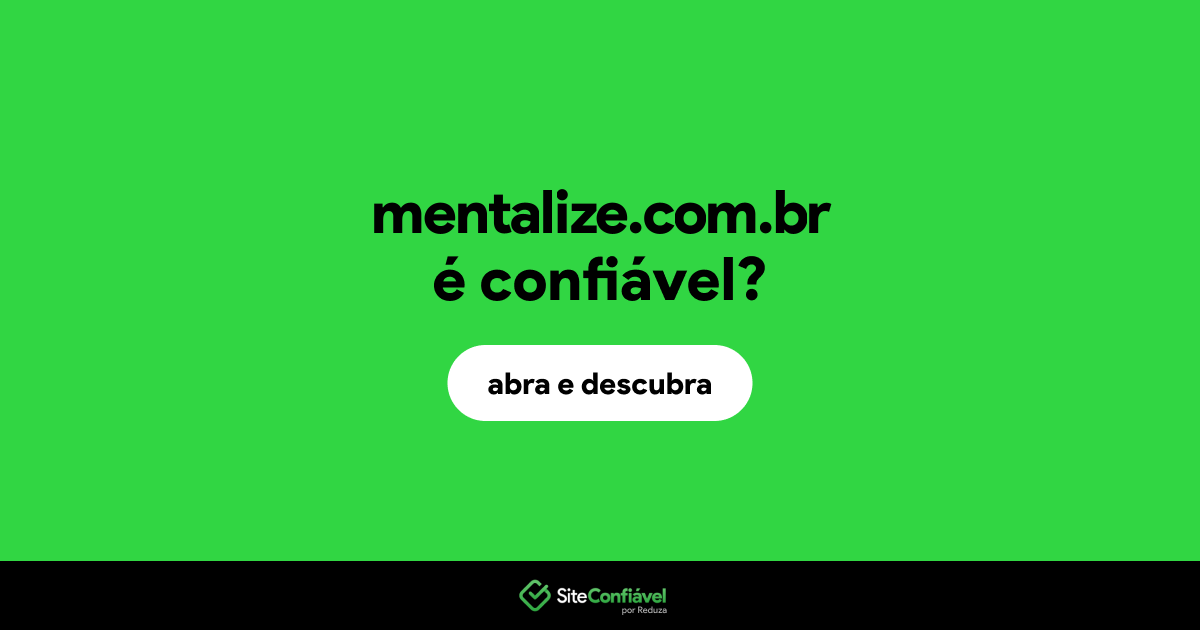 O site mentalize.com.br é confiável?