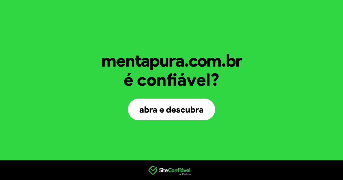 O site mentapura.com.br é confiável?