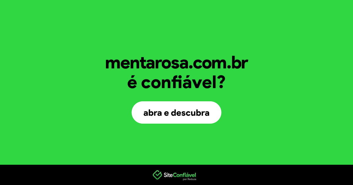 O site mentarosa.com.br é confiável?