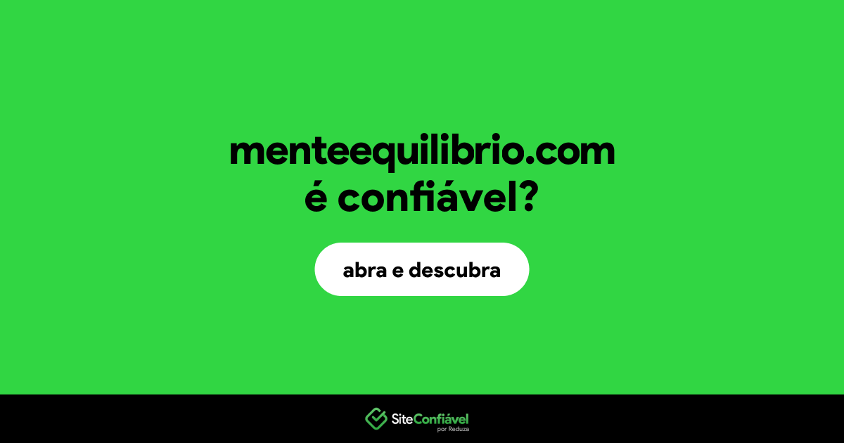 O site menteequilibrio.com é confiável?