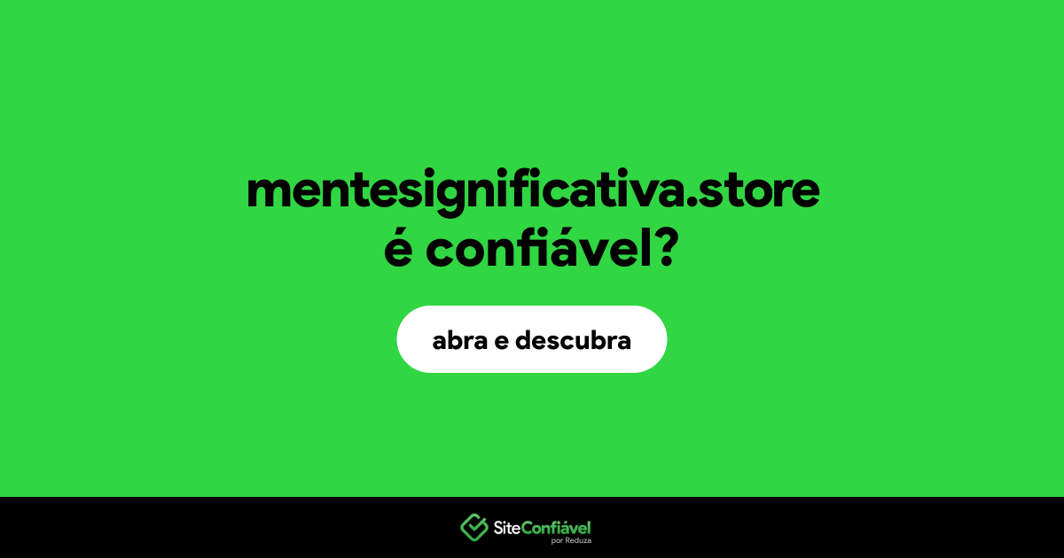 O site mentesignificativa.store é confiável?