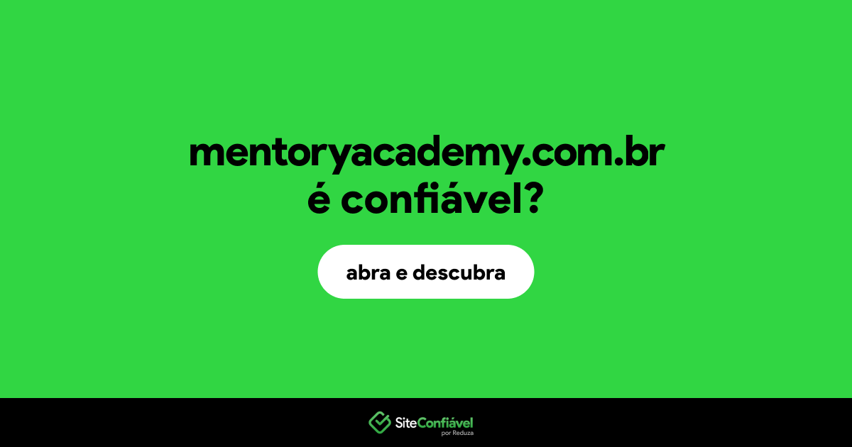 O site mentoryacademy.com.br é confiável?