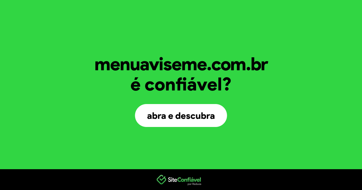 O site menuaviseme.com.br é confiável?