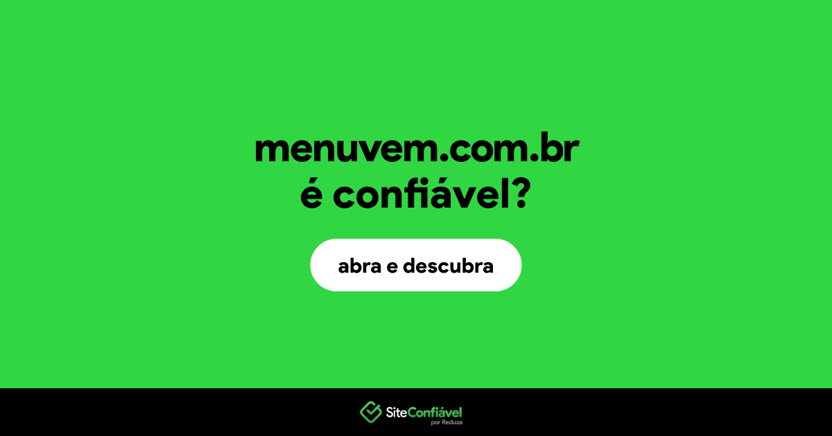 O site menuvem.com.br é confiável?