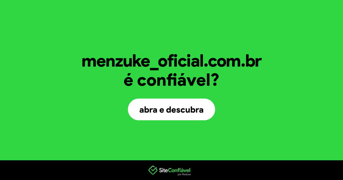 O site menzuke_oficial.com.br é confiável?
