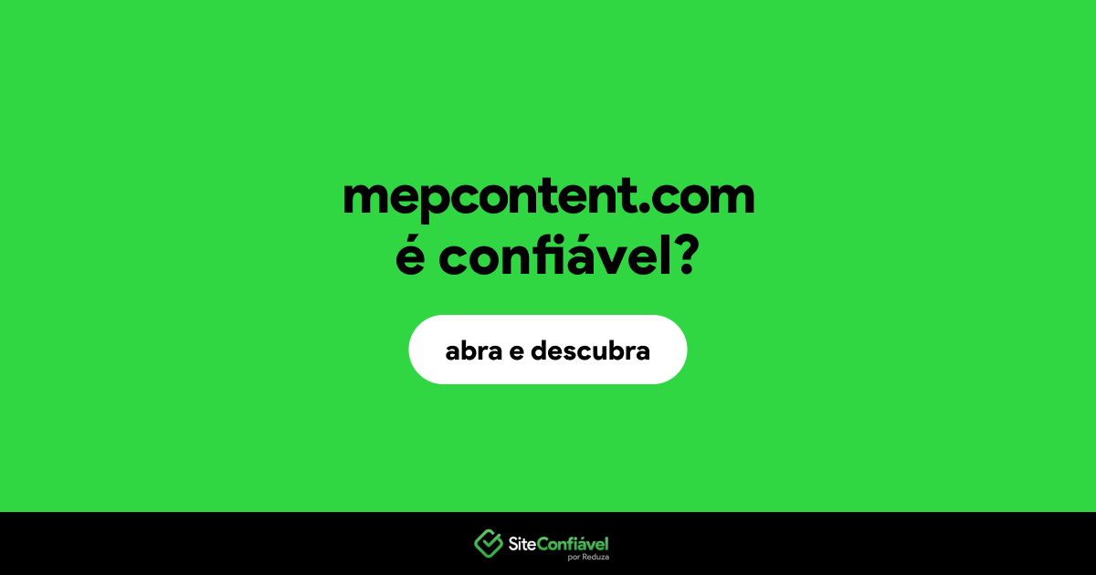O site mepcontent.com é confiável?