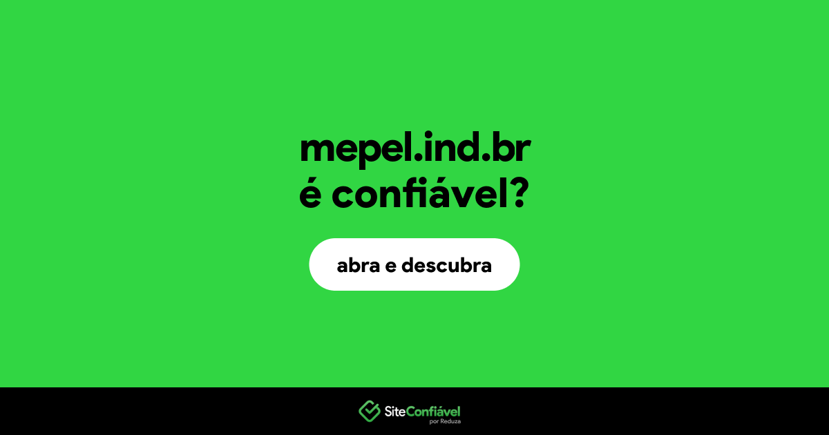 O site mepel.ind.br é confiável?