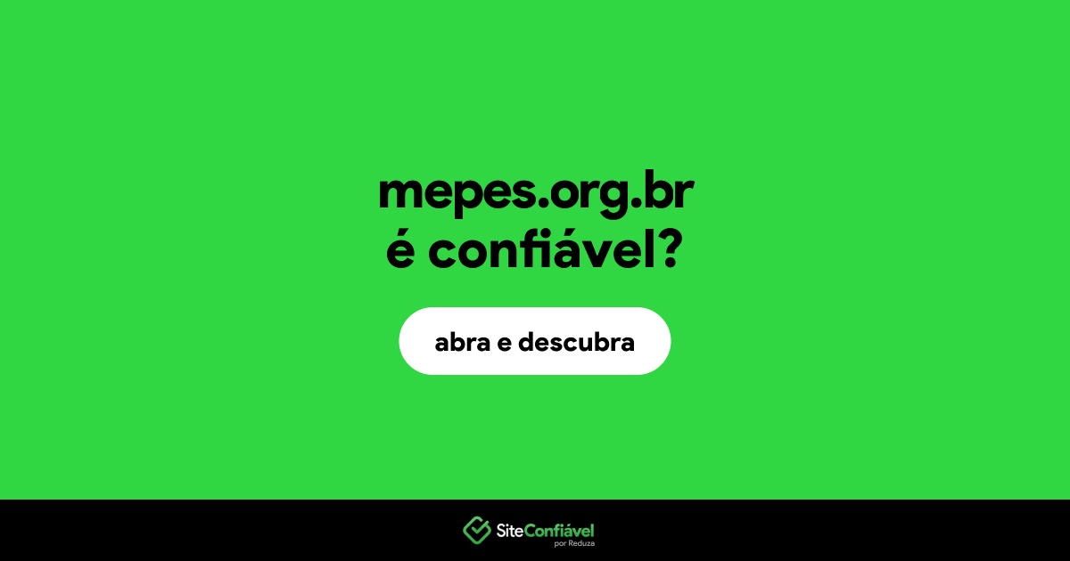 O site mepes.org.br é confiável?