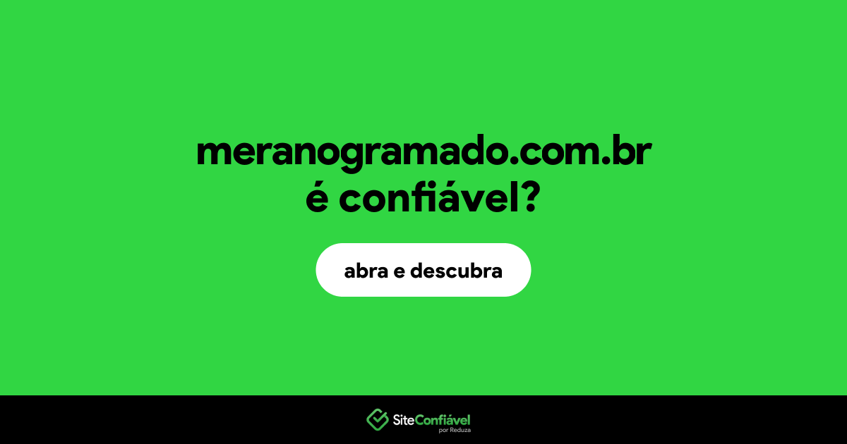 O site meranogramado.com.br é confiável?