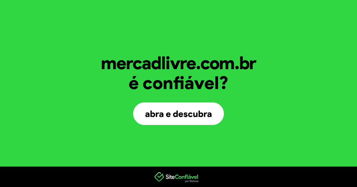 O site mercadlivre.com.br é confiável?