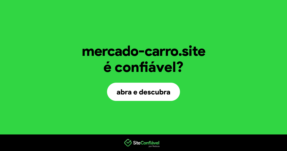 O site mercado-carro.site é confiável?