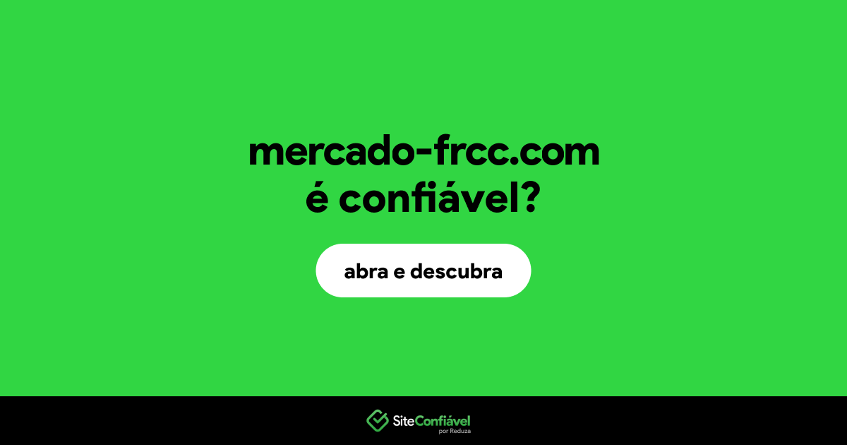 O site mercado-frcc.com é confiável?