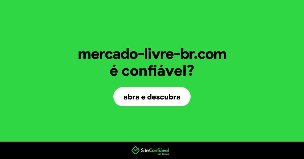 O site mercado-livre-br.com é confiável?