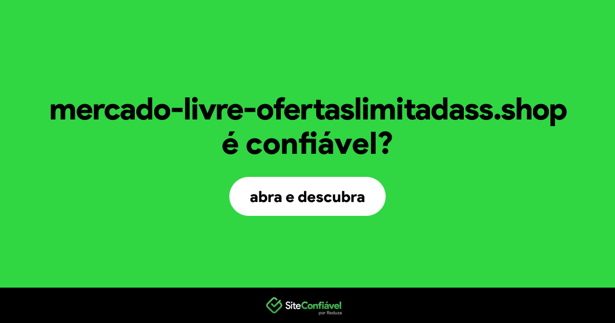 O site mercado-livre-ofertaslimitadass.shop é confiável?