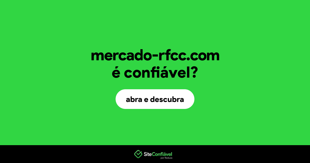 O site mercado-rfcc.com é confiável?