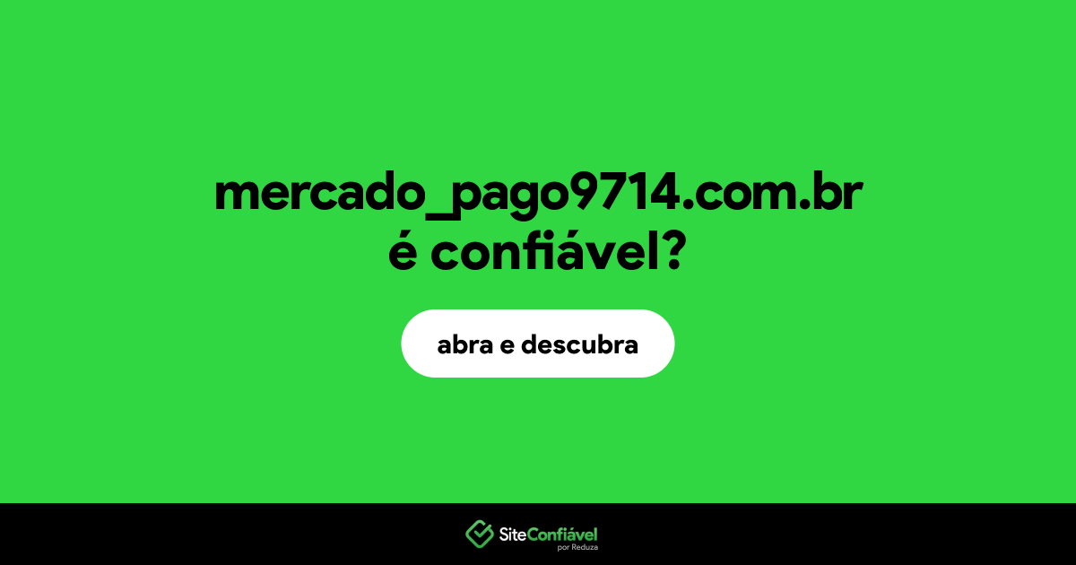 O site mercado_pago9714.com.br é confiável?