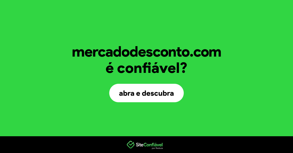 O site mercadodesconto.com é confiável?