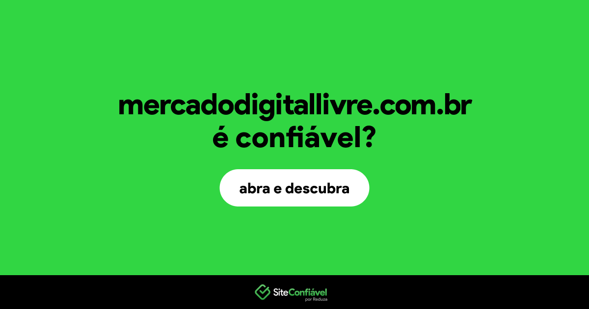 O site mercadodigitallivre.com.br é confiável?