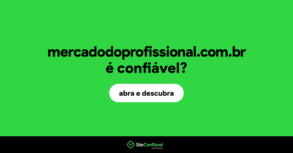 O site mercadodoprofissional.com.br é confiável?